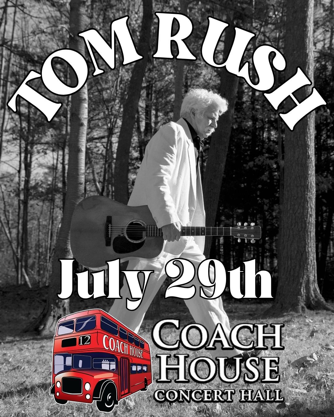Tom Rush at The Coach House on July 29th