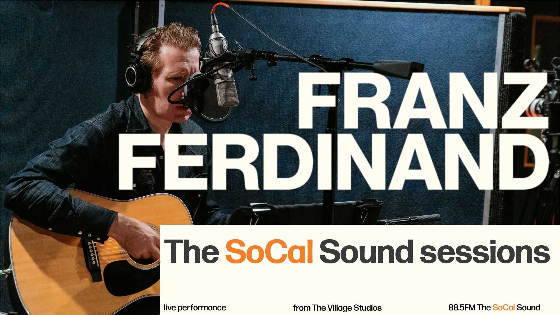 Franz Ferdinand - The SoCal Sound Session: with Nic Harcourt