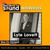 Lyle Lovett with Andy Chanley || The SoCal Sound Interviews