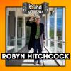 Robyn Hitchcock with Gary Calamar || FULL SESSION || The SoCal Sound Sessions In-Studio