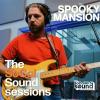 Spooky Mansion The SoCal Sound Session